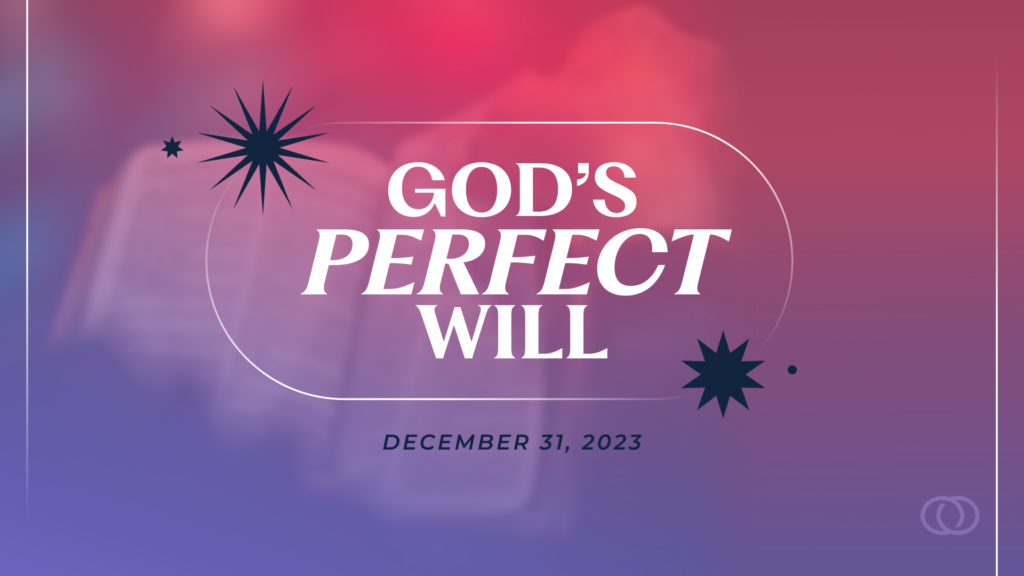 God’s Perfect Will