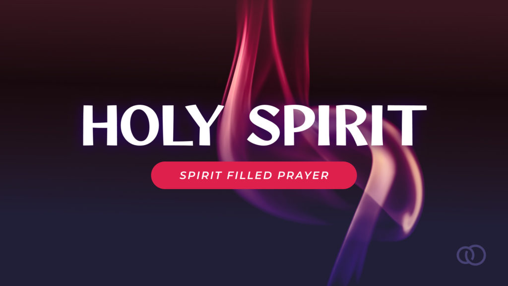 Spirit Filled Prayer