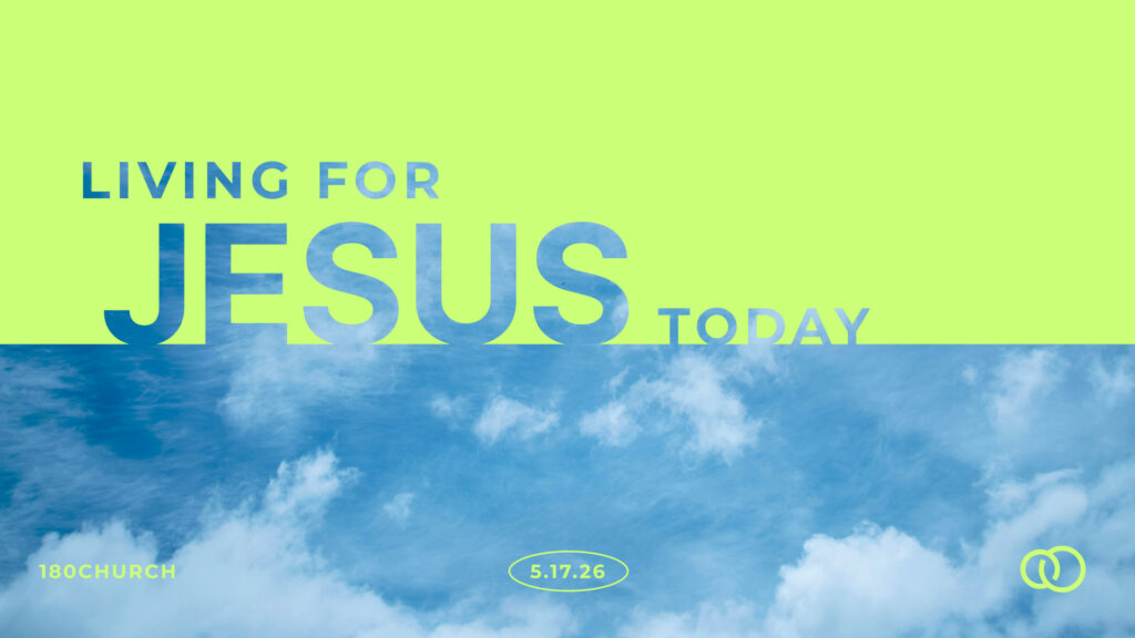 Living For Jesus Today